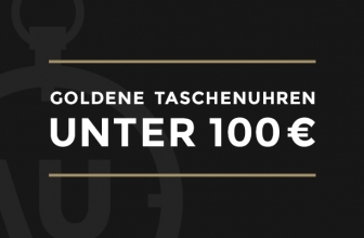 10 Taschenuhren in Gold | Kaufberatung
