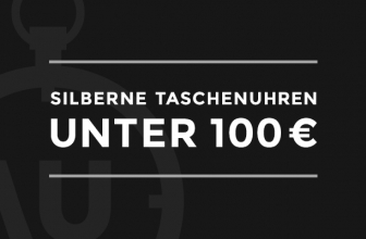 10 Taschenuhren in Silber | Kaufberatung